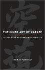 The Inner Art of Karate: Cultivating the Budo Spirit in Your Practice