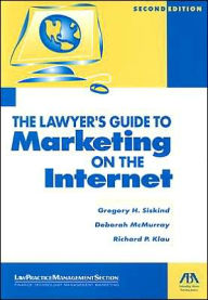 The Lawyer's Guide to Marketing on the Internet / Edition 2