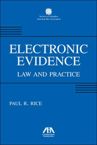 E-Evidence: The Law and Technology of Paperless Proof / Edition 1