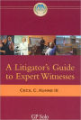 A Litigator's Guide to Expert Witnesses