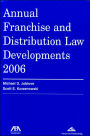 Annual Franchise and Distribution Law Developments 2006