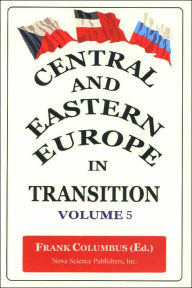 Title: Central and Eastern Europe in Transition, Author: Frank H. Columbus