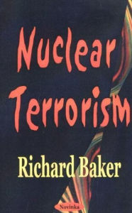 Title: Nuclear Terrorism, Author: Richard Baker