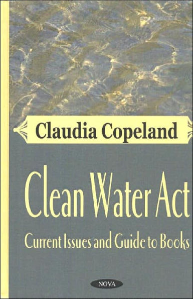 Clean Water Act: Current Issues and Guide to Books