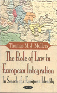 Title: The Role of Law in European Integration: In Search of a European Identity, Author: Thomas M. J. Möllers