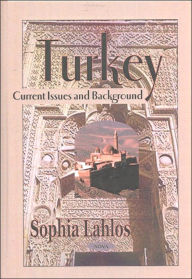 Title: Turkey: Current Issues and Background, Author: Sophia Lahlos