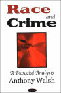Race and Crime: A Biosocial Analysis