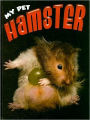 Hamster: My Pet Series
