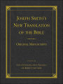 Joseph Smith's New Translation of the Bible: Original Manuscripts