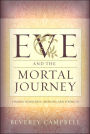 Eve and the Mortal Journey: Finding Wholeness, Happiness, and Strength
