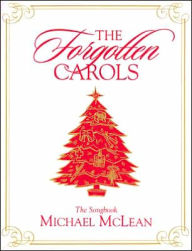 Title: The Forgotten Carols: The Songbook, Author: Michael McLean
