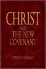 Christ and the New Covenant