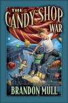 Alternative view 1 of The Candy Shop War (Candy Shop War Series #1)