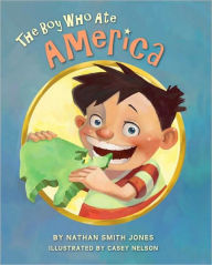 Title: Boy Who Ate America, Author: Nathan Smith Jones