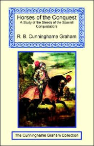 Horses of the Conquest: A Study of the Steeds of the Spanish Conquistadors