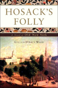 Hosack's Folly: A Novel of Old New York