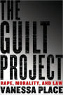 The Guilt Project: Rape, Morality and Law