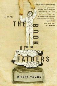 Title: The Book of Fathers, Author: Miklos  Vamos