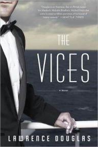 Title: The Vices: A Novel, Author: Lawrence Douglas