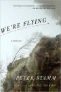 We're Flying: Stories