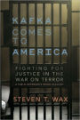 Kafka Comes to America: Fighting for Justice in the War on Terror