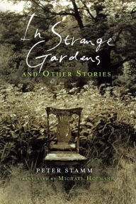 Title: In Strange Gardens and Other Stories, Author: Peter Stamm