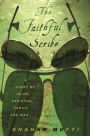 The Faithful Scribe: A Story of Islam, Pakistan, Family, and War