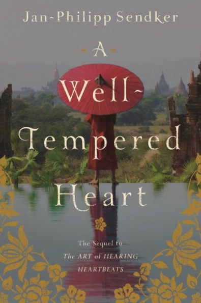 A Well-tempered Heart: A Novel