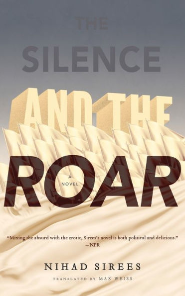 The Silence and the Roar: A Novel