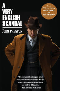 Title: A Very English Scandal: Sex, Lies and a Murder Plot at the Heart of Establishment, Author: John Preston