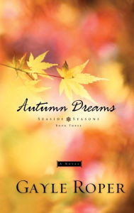 Title: Autumn Dreams (Seaside Seasons Series #3), Author: Gayle Roper