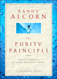 Title: The Purity Principle: God's Safeguards for Life's Dangerous Trails, Author: Randy Alcorn