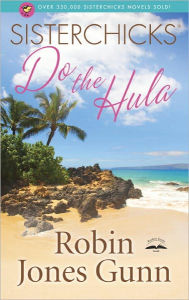 Sisterchicks Do the Hula!