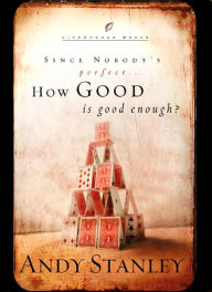 Title: How Good Is Good Enough?, Author: Andy Stanley