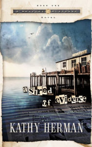 Title: A Shred of Evidence, Author: Kathy Herman