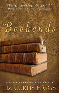 Title: Bookends, Author: Liz Curtis Higgs