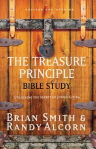 Title: The Treasure Principle Bible Study: Discovering the Secret of Joyful Giving, Author: Randy Alcorn