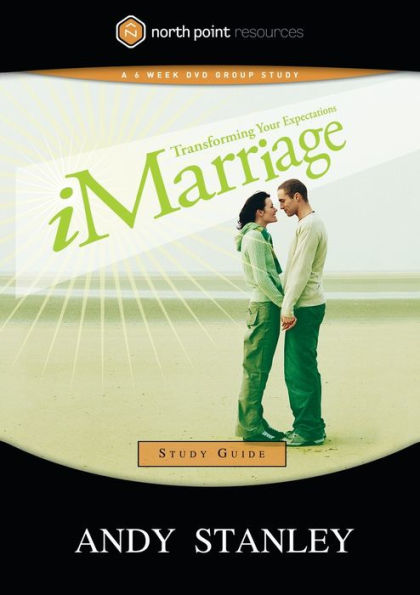 iMarriage Study Guide: Transforming Your Expectations