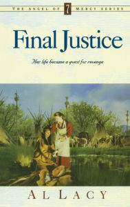 Title: Final Justice, Author: Al Lacy