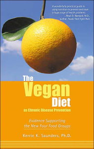 The Vegan Diet as Chronic Disease Prevention: Evidence Supporting the New Four Food Groups
