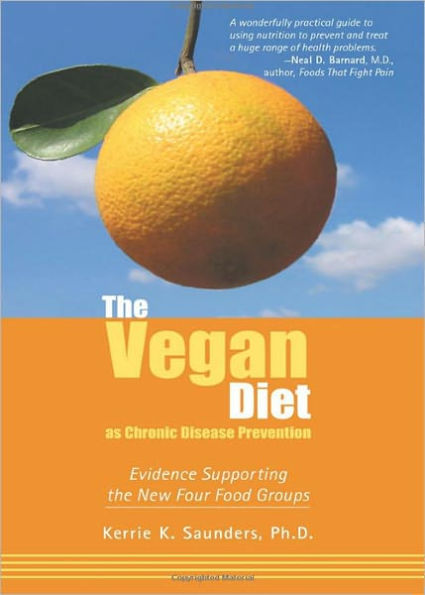 Vegan Diet as Chronic Disease Prevention: Evidence Supporting the New Four Food Groups