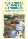 The Animal Activist's Handbook: Maximizing Our Positive Impact in Today's World