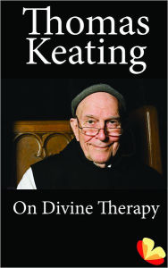 Title: On Divine Therapy, Author: Thomas Keating