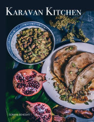 Title: Karavan Kitchen, Author: Soraya Beheshti