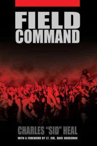 Title: Field Command, Author: Charles Sid Heal