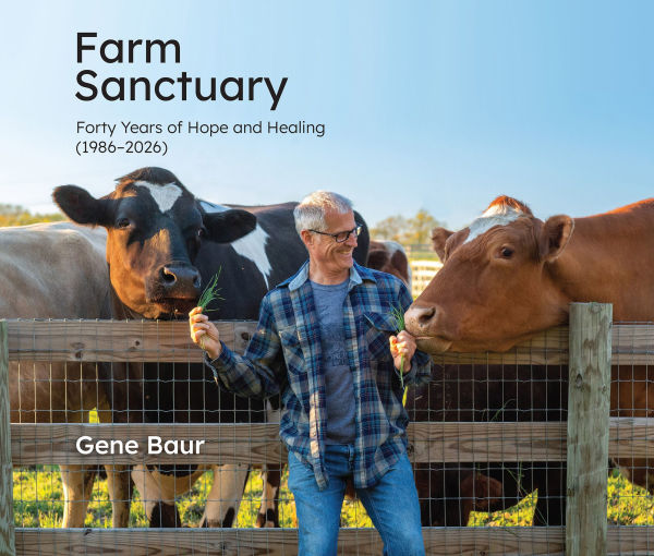 Farm Sanctuary: Forty Years of Hope and Healing (1986-2026)