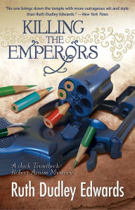 Killing the Emperors: A Baronness Jack Troutbeck and Robert Amiss Mystery