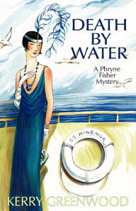 Title: Death by Water (Phryne Fisher Series #15), Author: Kerry Greenwood