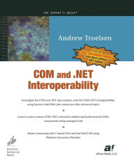 COM and .NET Interoperability / Edition 1