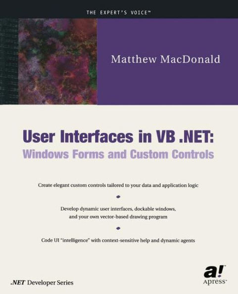 User Interfaces in VB .NET: Windows Forms and Custom Controls / Edition 1